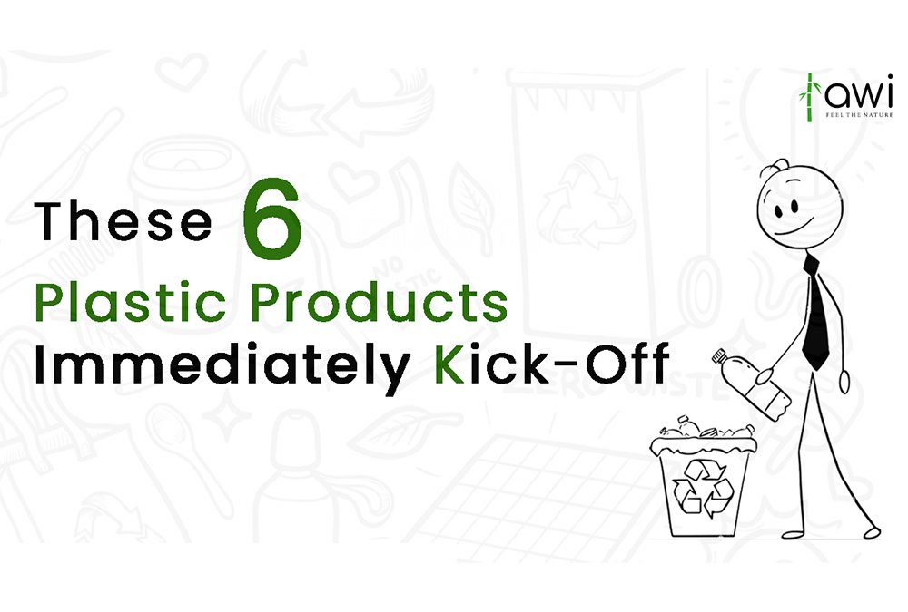 These 6 offensive plastic products immediately kick- off