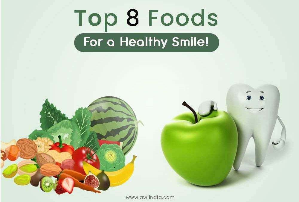 Top 8 Foods for a Healthy Smile!